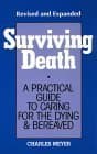 Book cover for Surviving Death: A Practical Guide to Caring for the Dying & Bereaved by Meyer, Charles
