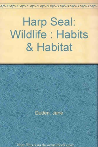 Book cover for Harp Seal (Wildlife, Habits & Habitat) by Duden, Jane
