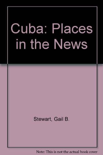 Book cover for Cuba (Places in the News) by Stewart, Gail