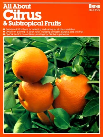 Book cover for All About Citrus & Subtropical Fruits by Ortho Books