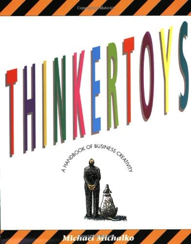 Book cover for Thinkertoys: A Handbook of Business Creativity by Michalko, Michael