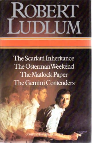 Book cover for Four Complete Novels: Scarlatti Inheritance; Osterman Weekend; Matlock Paper; and The Gemini Contenders by robert-ludlum