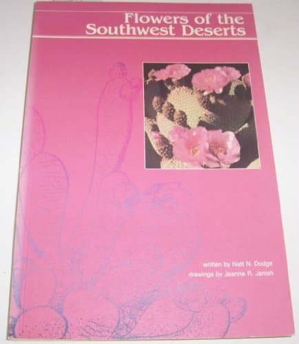 Book cover for Flowers of the Southwest Deserts by Dodge, Natt Noyes