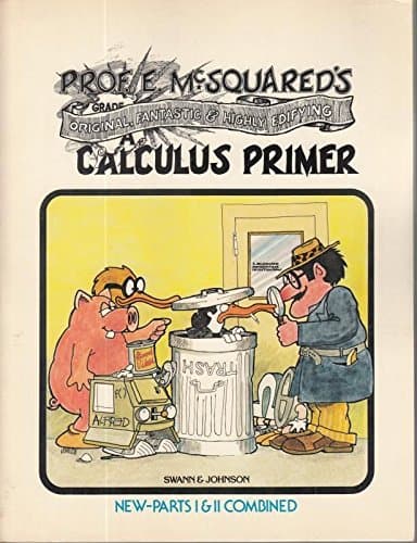Book cover for Prof. E. McSquared's Fantastic Original and Highly Edifying Calculus Primer by Howard Swann