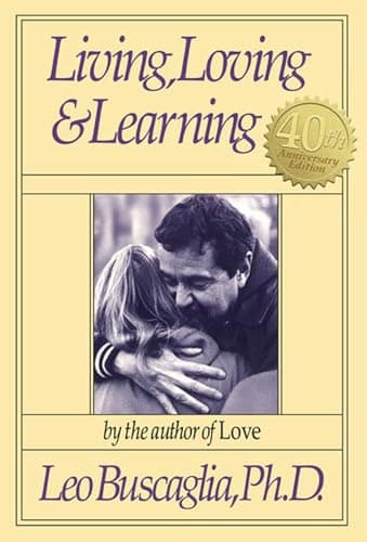 Book cover for Living, Loving & Learning by Buscaglia PhD, Leo