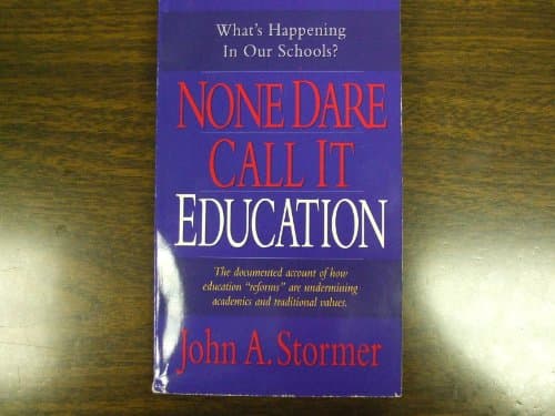 Book cover for None Dare Call It Education by John A. Stormer