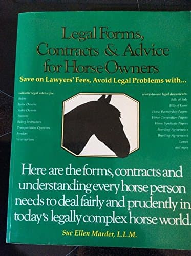Book cover for Legal Forms, Contracts, and Advice for Horse Owners (#357f) by Sue Ellen Marder