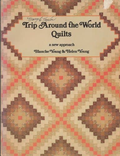 Book cover for Trip Around the World Quilts: A New Approach by Blanche Young