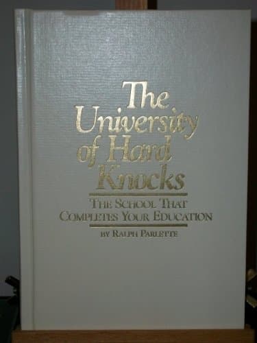 Book cover for The University of Hard Knocks (Inspirational Gift Books) by Parlette, Ralph