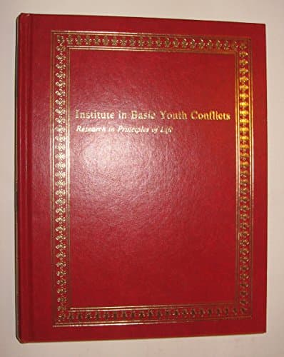 Book cover for Institute in Basic Youth Conflicts : Research in Principles of Life by Gothard, Bill