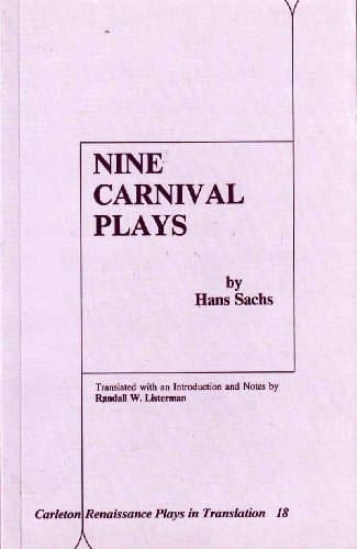Book cover for Nine Carnival Plays (Carleton Renaissance Plays in Translation) by Sachs, Hans