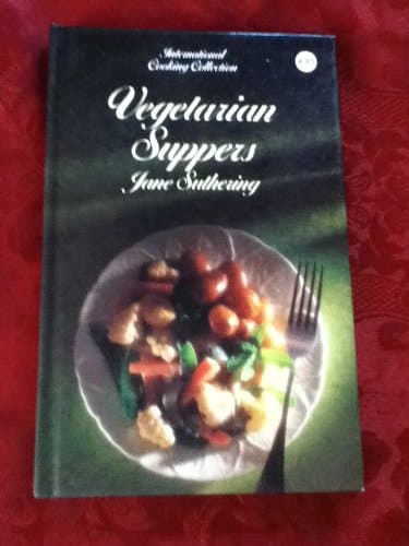 Book cover for Vegetarian Suppers: International Cooking [Hardcover] by Suthering, Jane.