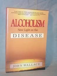 Book cover for Alcoholism: New Light on the Disease by Wallace, John