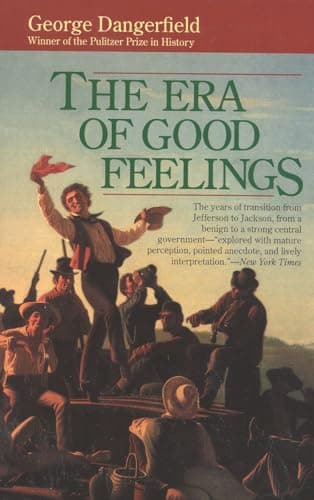 Book cover for The Era of Good Feelings by Dangerfield, George