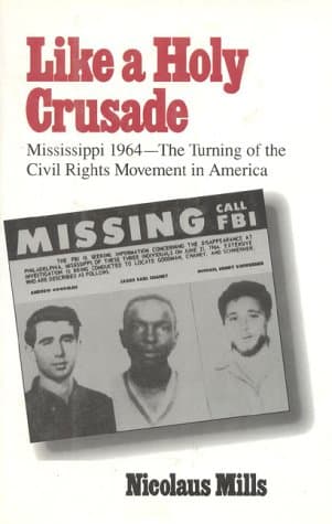 Book cover for Like a Holy Crusade: Mississippi 1964--The Turning of the Civil Rights Movement in America by Mills, Nicolaus