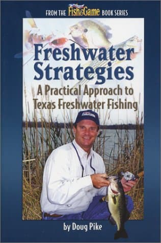 Book cover for Freshwater Strategies A Practical Approach to Texas Freshwater Fishing by Pike, Doug