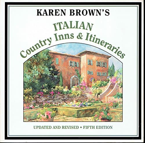 Book cover for Karen Brown's Italian Country Inns and Itineraries (Karen Brown's Italy: Exceptional Places to Stay & Itineraries) by Brown, Clare