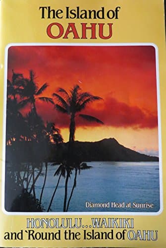 Book cover for The Island of Oahu (Honolulu ... Waikiki and 'Round the Island of Oahu) by unknown author