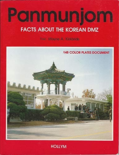 Book cover for Panmunjom: Facts about the Korean DMZ by Wayne A Kirkbride