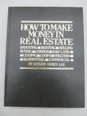 Book cover for How to Make Money in Real Estate by Steven J. Lee