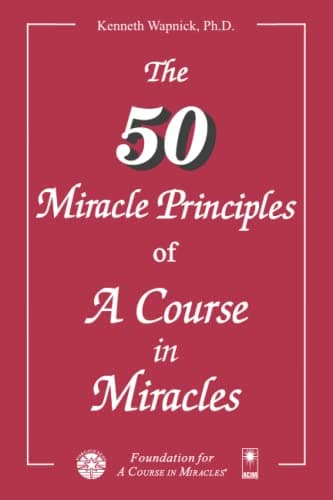 Book cover for The Fifty Miracle Principles of A Course in Miracles by Wapnick Ph.D., Kenneth