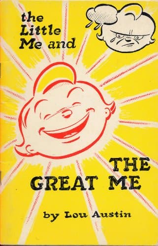 Book cover for THE LITTLE ME AND THE GREAT ME by Lou Austin (1957 Softcover stapled format 48 pages The Partnership Foundation) by Lou Austin
