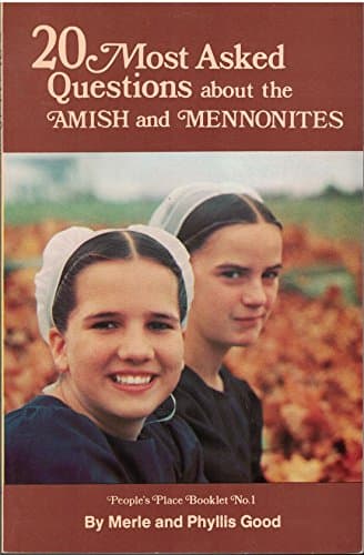Book cover for 20 Most Asked Questions About the Amish and Mennonites (People's Place) by good, merle and phyllis