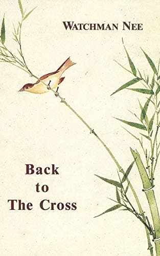 Book cover for Back to the Cross by Nee, Watchman