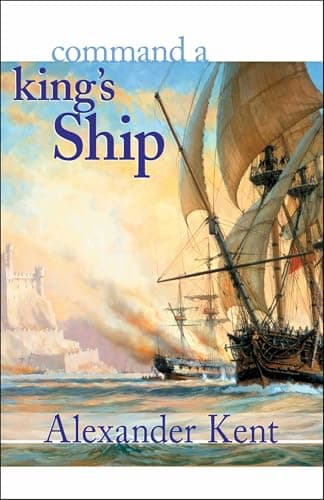 Book cover for Command a King's Ship (Richard Bolitho Novel, 6) by Kent, Alexander