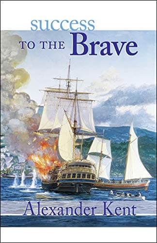 Book cover for Success to the Brave (Richard Bolitho Novels, 15) by Kent, Alexander