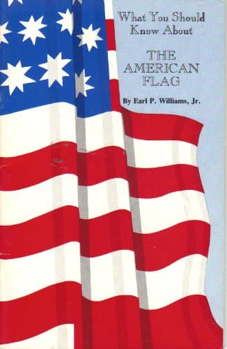 Book cover for What You Should Know About the American Flag by Williams, Earl P.