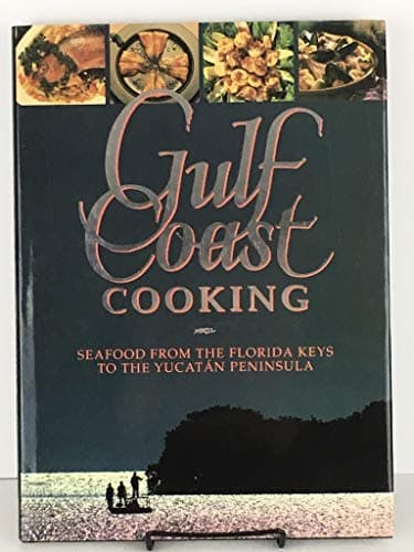 Book cover for Gulf Coast Cooking: Seafood from the Florida Keys to the Yucatan Peninsula by Elverson, Virginia T.