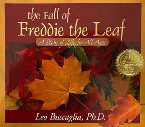Book cover for The Fall of Freddie the Leaf: A Story of Life for All Ages by Leo Buscaglia