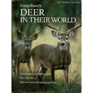 Book cover for Erwin Bauer's Deer in Their World by Bauer, Erwin