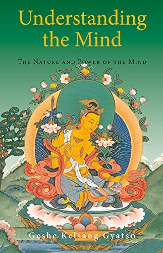 Book cover for Understanding the Mind: An Explanation of the Nature and Functions of the Mind by Kelsang Gyatso
