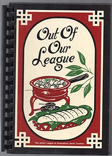 Book cover for Out of Our League by Junior League of Greensboro