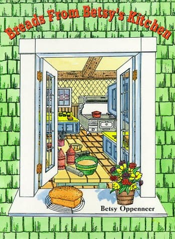 Book cover for Breads from Betsy's Kitchen by Betsy Oppenneer