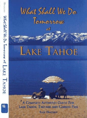 Book cover for What Shall We Do Tomorrow at Lake Tahoe 1998-99: A Complete Activities Guide for Lake Tahoe, Truckee and Carson Pass by Lippert, Laurel H.