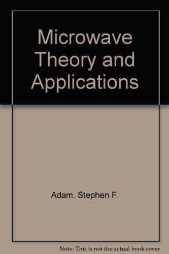 Book cover for Microwave Theory and Applications by Adam, Stephen F.