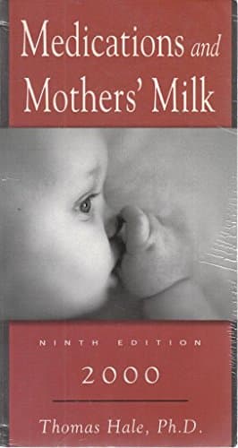 Book cover for Medications and Mothers' Milk by Thomas W., Ph.D. Hale