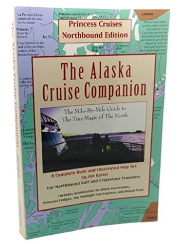 Book cover for The Alaska Cruise Companion: A Mile by Mile Guide by Joe Upton