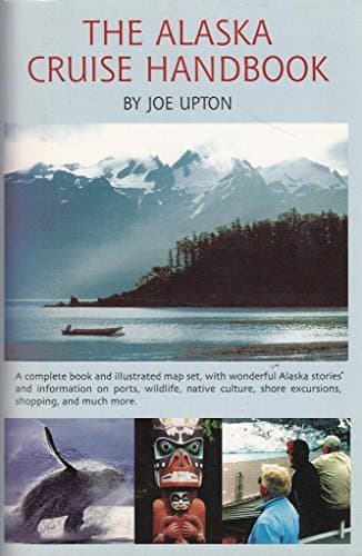 Book cover for The Alaska Cruise Handbook by Joe Upton