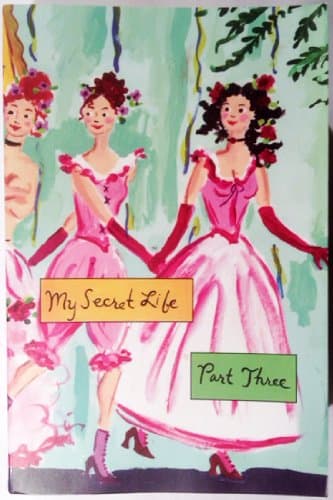 Book cover for My Secret Life: Part One, My Secret Life: Part Two, My Secret Life: Part Three, My Secret Life: Part by Anonymous