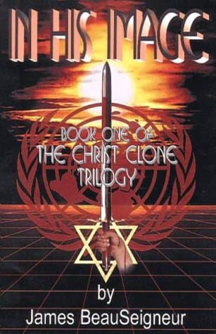 Book cover for In His Image: Book One of The Christ Clone Trilogy by Beauseigneur, James