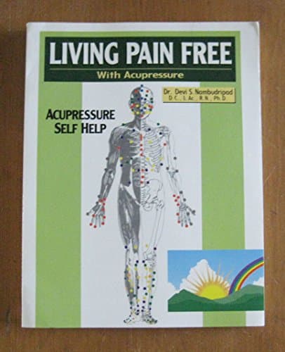 Book cover for Living Pain Free with Acupressure by Nambudripad, Devi S.