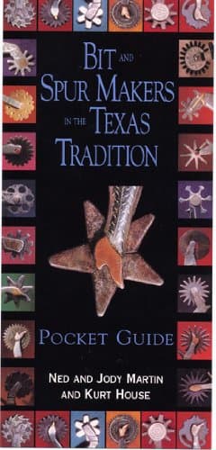 Book cover for Bit and Spur Makers in the Texas Tradition, Pocket Guide by Ned Martin