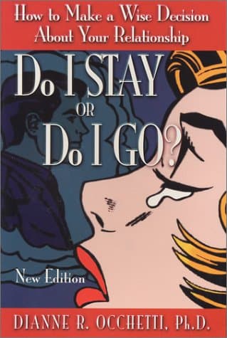 Book cover for Do I Stay or Do I Go? How to Make a Wise Decision About Your Relationship by Occhetti Ph.D., Dianne