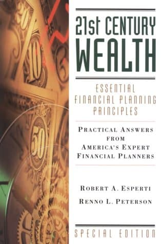 Book cover for 21st Century Wealth: Essential Financial Planning Principles : Practical Answers from Americas Expert Financial Advisors by Esperti, Robert A.