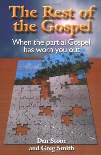 Book cover for The Rest of the Gospel: When the Partial Gospel Has Worn You Out by Stone, Dan