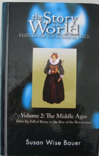 Book cover for The Story of the World: History for the Classical Child, Volume 2: The Middle Ages by Susan Wise Bauer